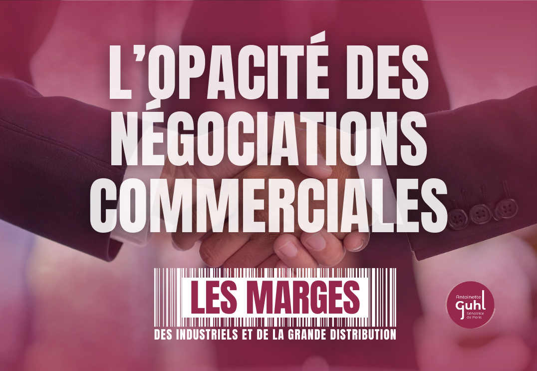 L’opacité des négociations commerciales.