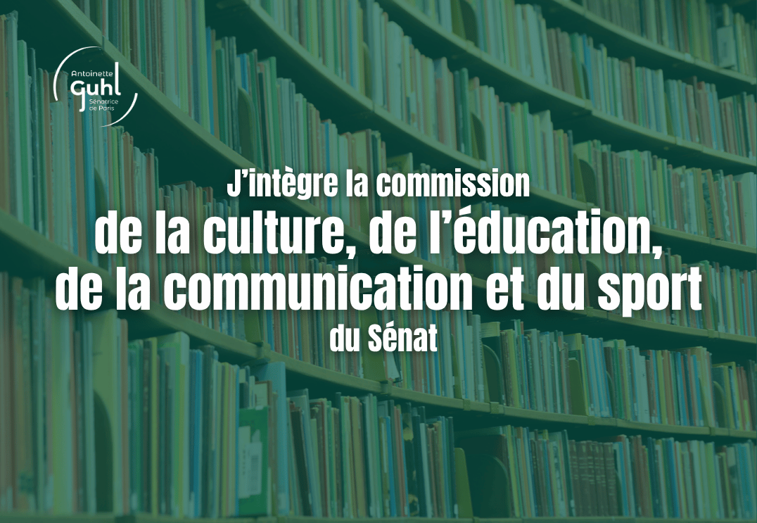 Je rejoins la commission de la culture au Sénat !